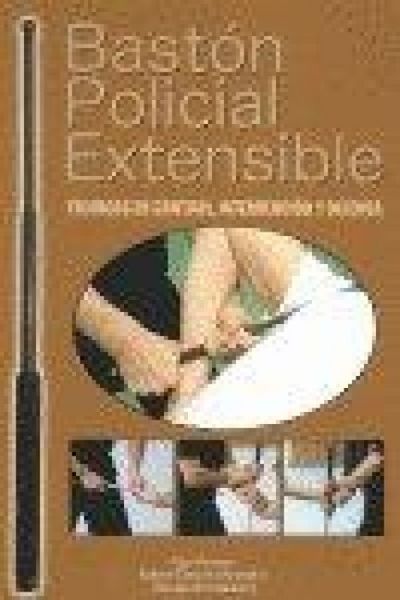 Produktbild: Bast&oacute;n policial extensible : t&eacute;cnicas de control, intervenci&oacute;n y defensa