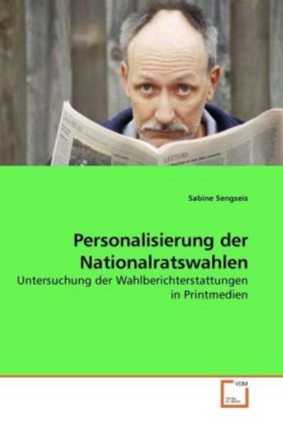 Sengseis, S: Personalisierung der Nationalratswahlen, Taschenbuch von Sabine Sengseis, VDM, 9783639226225