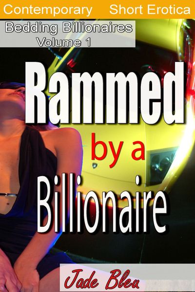 Produktbild: Rammed by a Billionaire (Bedding Billionaires, #1)