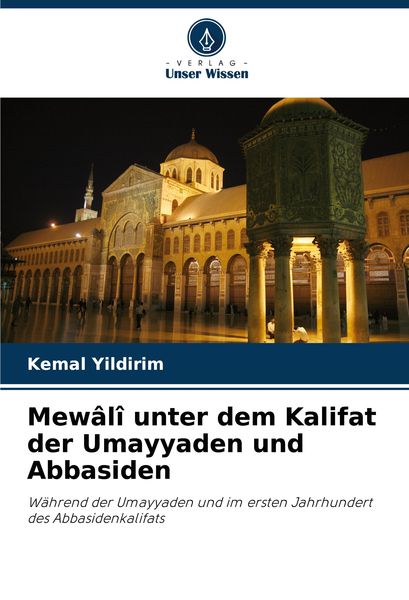 Produktbild: Mew&acirc;l&icirc; unter dem Kalifat der Umayyaden und Abbasiden