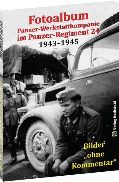 Produktbild: Fotoalbum &ndash; Panzer-Werkstattkompanie im Panzer-Regiment 24 in der 24. Panzer-Division 1943&ndash;1945