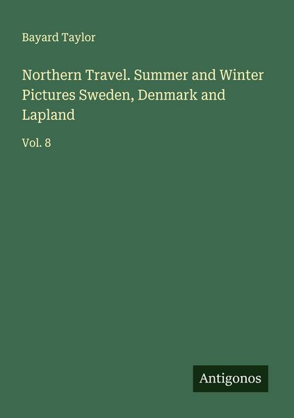 Produktbild: Northern Travel. Summer and Winter Pictures Sweden, Denmark and Lapland