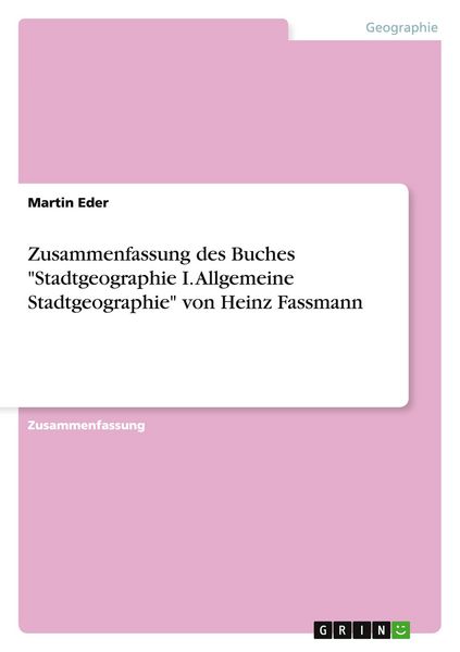 Produktbild: Zusammenfassung des Buches "Stadtgeographie I. Allgemeine Stadtgeographie" von Heinz Fassmann