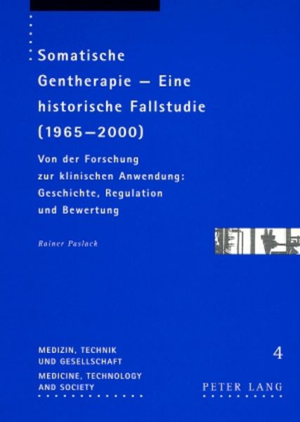 Produktbild: Somatische Gentherapie &ndash; Eine historische Fallstudie (1965-2000)