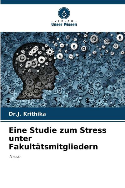 Produktbild: Eine Studie zum Stress unter Fakult&auml;tsmitgliedern