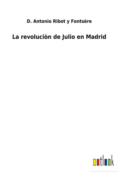 Produktbild: La revoluci&ograve;n de Julio en Madrid