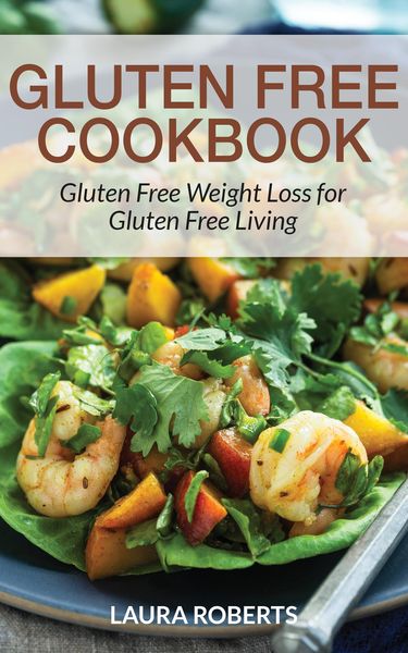Produktbild: Gluten Free Cookbook: Gluten Free Weight Loss for Gluten Free Living
