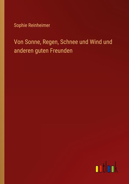 Produktbild: Von Sonne, Regen, Schnee und Wind und anderen guten Freunden