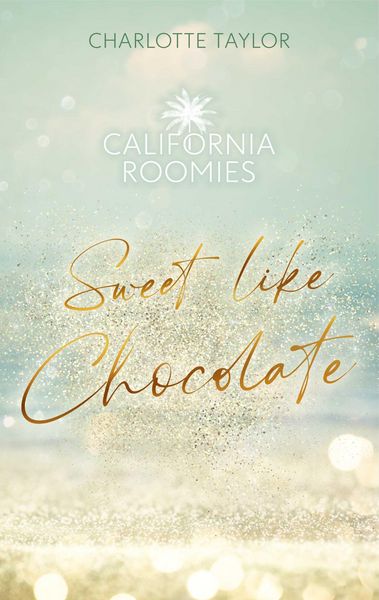 Produktbild: California Roomies - Sweet Like Chocolate