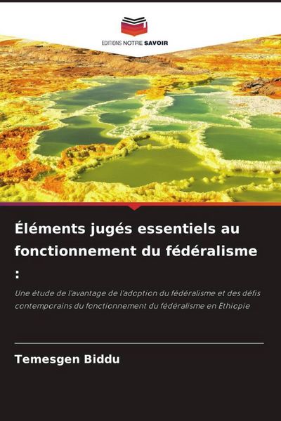 Produktbild: &Eacute;l&eacute;ments jug&eacute;s essentiels au fonctionnement du f&eacute;d&eacute;ralisme :