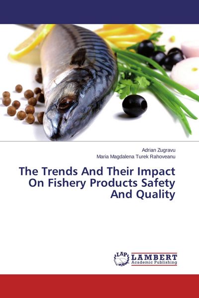 Produktbild: The Trends And Their Impact On Fishery Products Safety And Quality