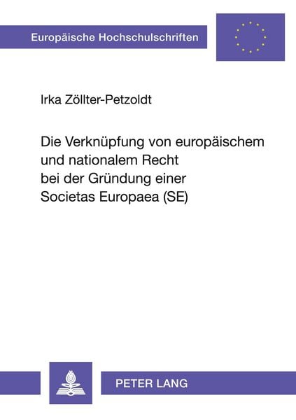 Produktbild: Die Verkn&uuml;pfung von europ&auml;ischem und nationalem Recht bei der Gr&uuml;ndung einer Societas Europaea (SE)