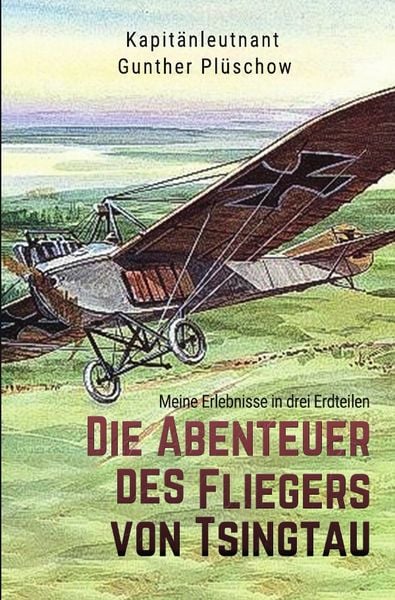 Produktbild: Die Abenteuer des Fliegers von Tsingtau