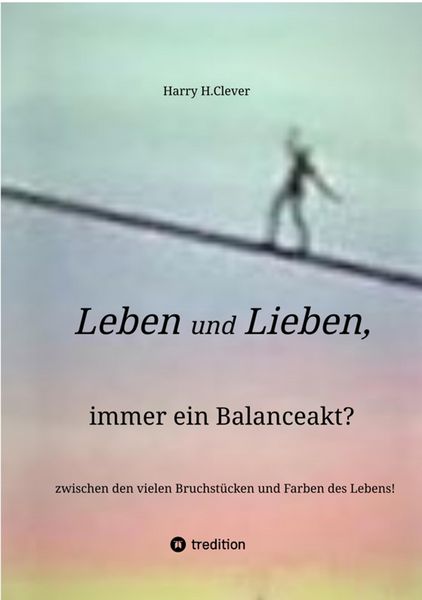 Produktbild: Leben und Lieben, immer ein Balanceakt?
