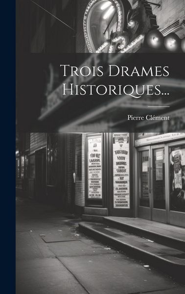 Produktbild: Trois Drames Historiques...