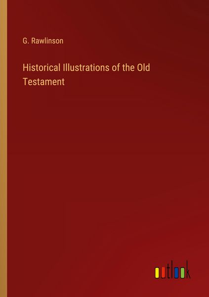 Produktbild: Historical Illustrations of the Old Testament