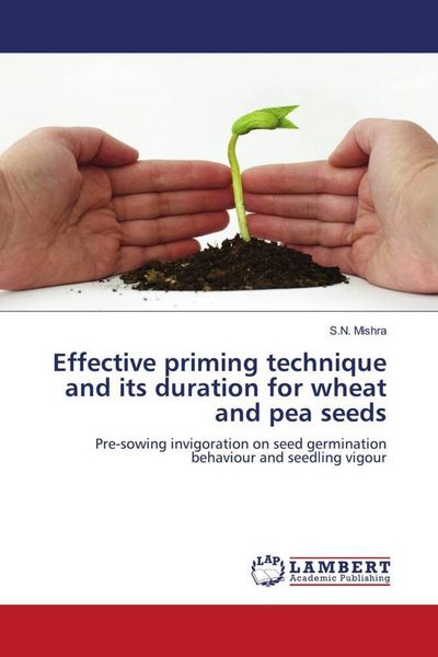Produktbild: Effective priming technique and its duration for wheat and pea seeds