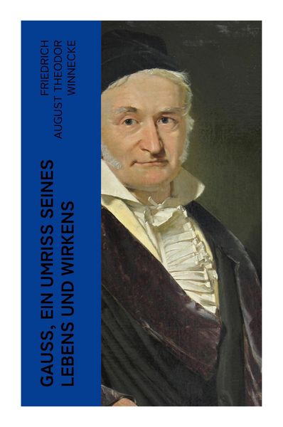Produktbild: Gauss, ein Umriss seines Lebens und Wirkens