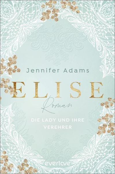 Produktbild: Elise - Die Lady und ihre Verehrer