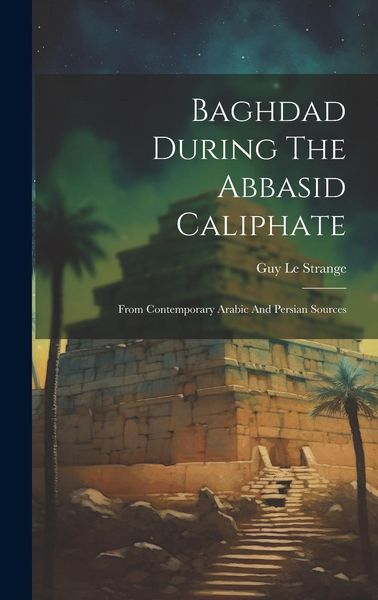 Produktbild: Baghdad During The Abbasid Caliphate