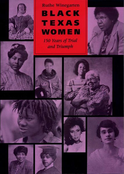 Produktbild: Black Texas Women: 150 Years of Trial and Triumph