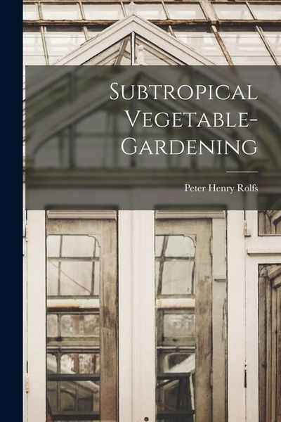 Produktbild: Subtropical Vegetable-gardening