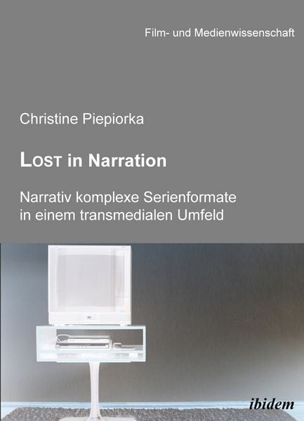Produktbild: Lost in Narration. Narrativ komplexe Serienformate in einem transmedialen Umfeld