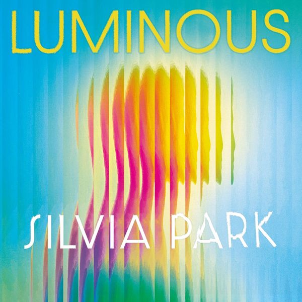 LUMINOUS - Silvia Park, Audio, 9781836432500