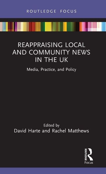 Produktbild: Reappraising Local and Community News in the UK