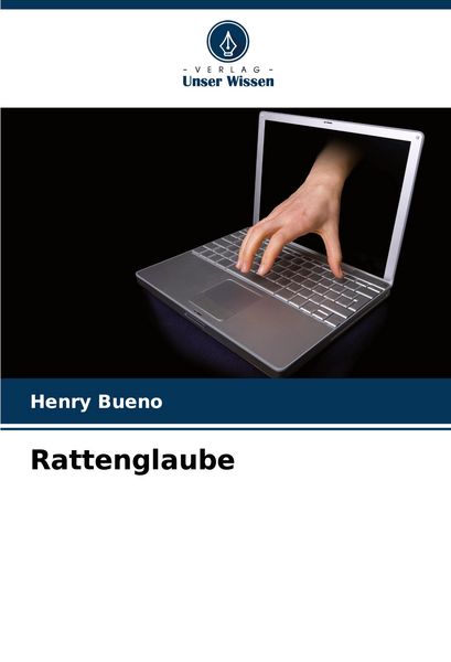 Rattenglaube, Taschenbuch von Henry Bueno, Verlag Unser Wissen, 9786207056675