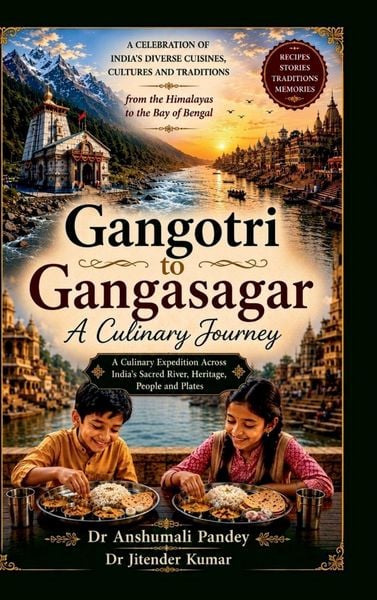 Produktbild: Gangotri to Gangasagar A Culinary Journey