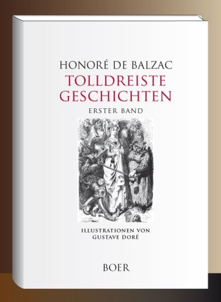 Tolldreiste Geschichten, Erster Band, Gebundene Ausgabe von Honore de Balzac, Boer Verlag, 978-3-96662-381-0