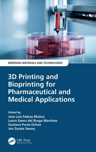 Produktbild: 3D Printing and Bioprinting for Pharmaceutical and Medical Applications
