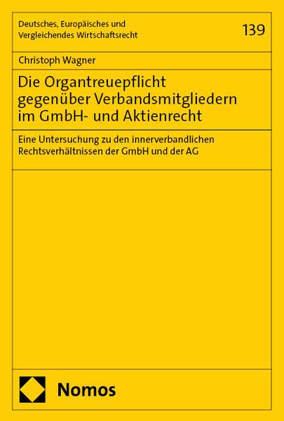 Produktbild: Die Organtreuepflicht gegen&uuml;ber Verbandsmitgliedern im GmbH- und Aktienrecht
