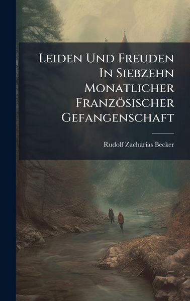 Produktbild: Leiden Und Freuden In Siebzehn Monatlicher Franz&ouml;sischer Gefangenschaft