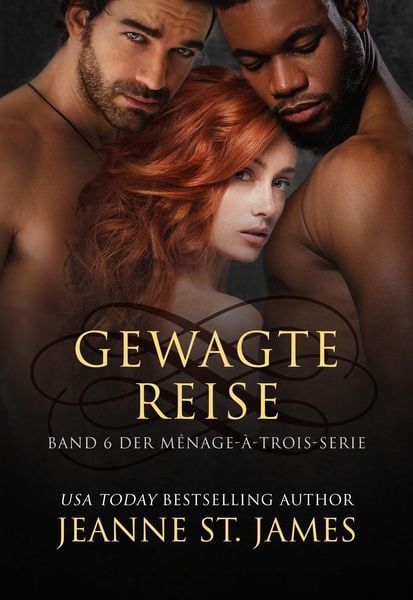 Produktbild: Gewagte Reise (Die M&eacute;nage-&agrave;-trois-Serie, #6)