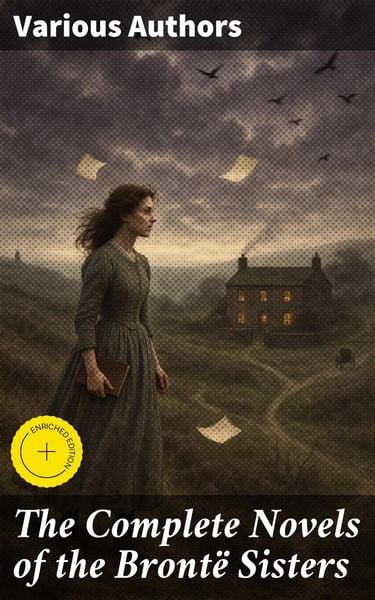 Produktbild: The Complete Novels of the Bront&euml; Sisters