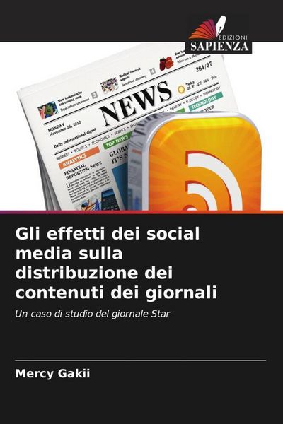 Produktbild: Gli effetti dei social media sulla distribuzione dei contenuti dei giornali