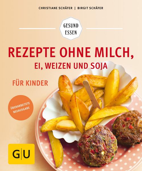 Rezepte ohne Milch, Ei, Weizen und Soja für Kinder