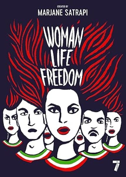 Satrapi, M: Woman, Life, Freedom, Taschenbuch von Marjane Satrapi, Seven Stories Press UK, 978-1-911710-10-3