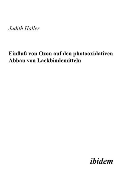 Produktbild: Einfluss von Ozon auf den photooxidativen Abbau von Lackbindemitteln