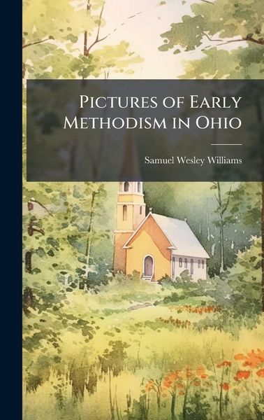 Produktbild: Pictures of Early Methodism in Ohio