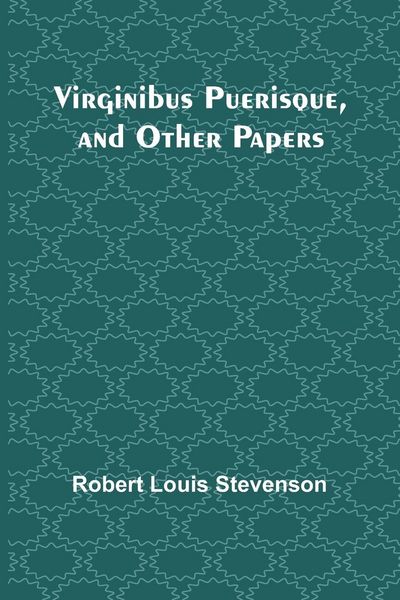 Produktbild: Virginibus Puerisque, and Other Papers