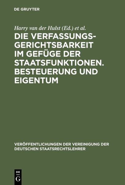 Produktbild: Die Verfassungsgerichtsbarkeit im Gef&uuml;ge der Staatsfunktionen. Besteuerung und Eigentum