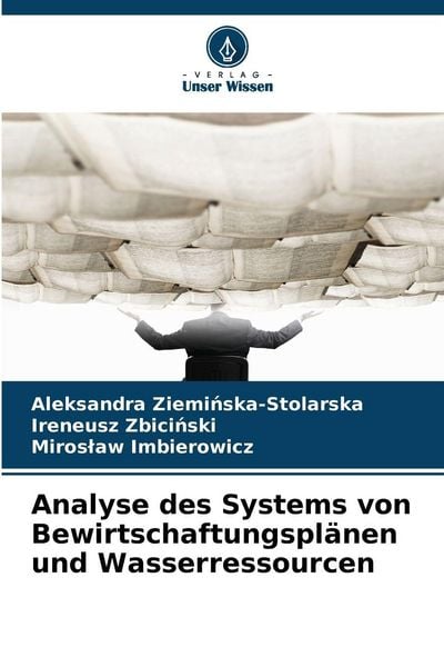 Analyse des Systems von Bewirtschaftungsplänen und Wasserressourcen, Taschenbuch von Aleksandra Ziemi¿ska-Stolarska , Ireneusz Zbici¿ski , Miros¿aw