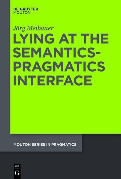 Produktbild: Lying at the Semantics-Pragmatics Interface