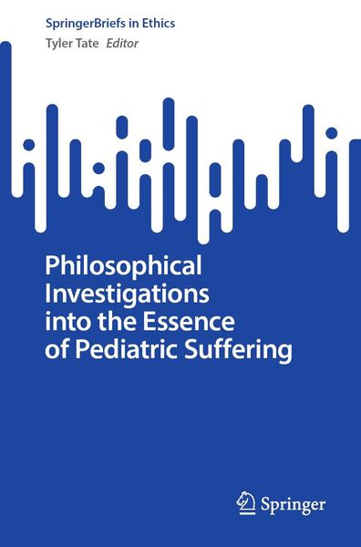 Produktbild: Philosophical Investigations into the Essence of Pediatric Suffering