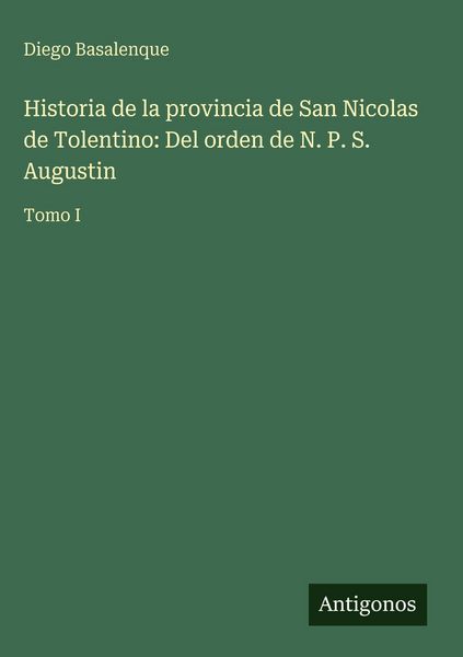 Produktbild: Historia de la provincia de San Nicolas de Tolentino: Del orden de N. P. S. Augustin