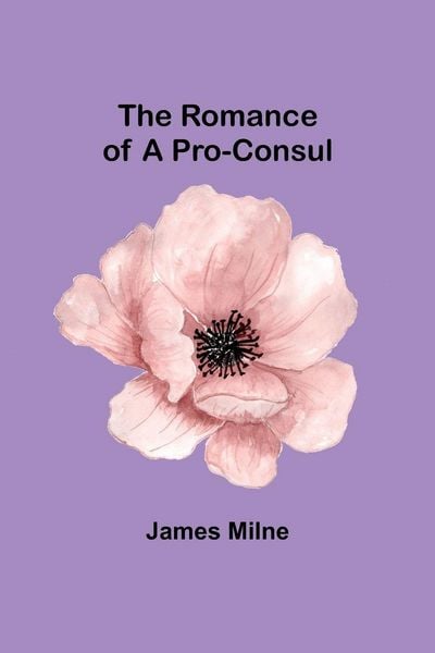 Produktbild: The Romance of a Pro-Consul