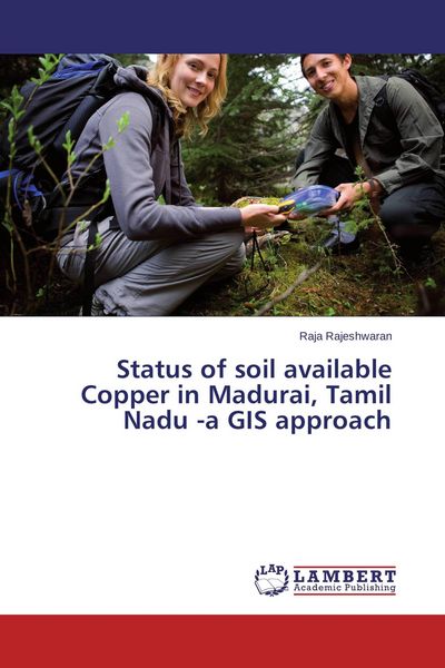 Produktbild: Status of soil available Copper in Madurai, Tamil Nadu -a GIS approach